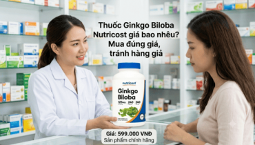 Thuốc Ginkgo Biloba Nutricost giá bao nhiêu? Mua đúng giá, tránh hàng giả