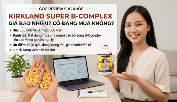 Công dụng nổi bật của Vitamin B tổng hợp Kirkland